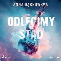Odlecimy stąd - Anna Dąbrowska - audiobook