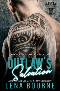 Outlaw's Salvation. Viper’s Bite MC. Book 2 - Lena Bourne - ebook