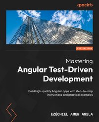 Mastering Angular Test-Driven Development - Ezéchiel Amen AGBLA - ebook