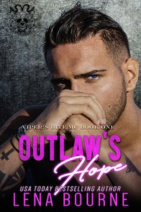 Outlaw's Hope. Viper's Bite MC. Book 1 - Lena Bourne - ebook