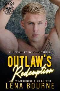 Outlaw’s Redemption. Viper’s Bite MC. Book 3 - Lena Bourne - ebook