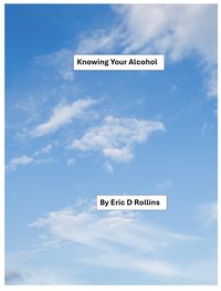 Knowing Your Alcohol - Eric Rollins - ebook
