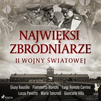 Najwięksi zbrodniarze II wojny światowej - Giancarlo Villa - audiobook