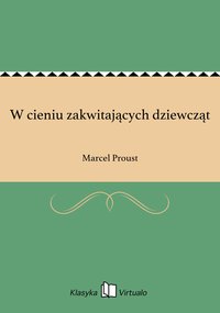 W cieniu zakwitających dziewcząt - Marcel Proust - ebook