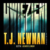 Uwięzieni - T. J. Newman - audiobook