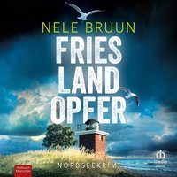 FriesLandOpfer - Nele Bruun - audiobook