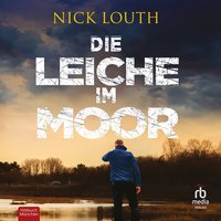 Die Leiche im Moor - Nick Louth - audiobook
