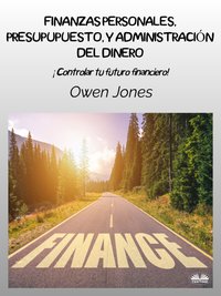 Finanzas Personales, Presupupuesto, Y Administración Del Dinero - Owen Jones - ebook