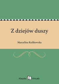 Z dziejów duszy - Marcelina Kulikowska - ebook