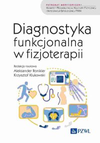 Diagnostyka funkcjonalna w fizjoterapii - Krzysztof Klukowski - ebook