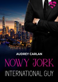 International Guy. Nowy Jork. Tom 2 - Audrey Carlan - ebook