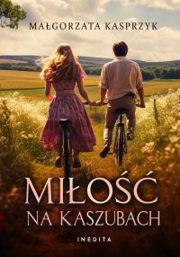 Miłość na Kaszubach - Małgorzata Kasprzyk - ebook