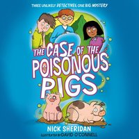 Case of the Poisonous Pigs - Nick Sheridan - audiobook