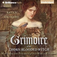 Grimoire of the Thorn-Blooded Witch - Raven Grimassi - audiobook
