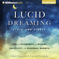 Lucid Dreaming, Plain and Simple - Robert Waggoner - audiobook