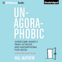 Un-Agoraphobic - Hal Mathew - audiobook
