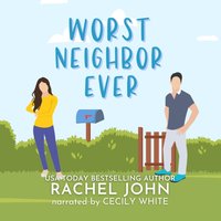 Worst Neighbor Ever - Rachel John - audiobook