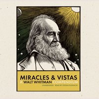 Miracles and Vistas: A Walt Whitman Compendium - Stefan Rudnicki - audiobook