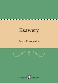 Ksawery - Maria Konopnicka - ebook