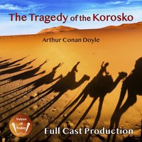 Tragedy of the Korosko - Sir Arthur Conan Doyle - audiobook