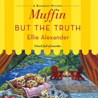 Muffin But the Truth - Ellie Alexander - audiobook