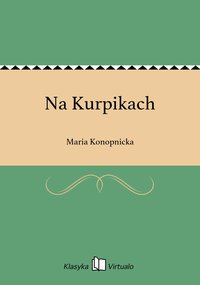 Na Kurpikach - Maria Konopnicka - ebook