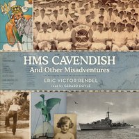 HMS Cavendish and Other Misadventures - Eric Victor Rendel - audiobook