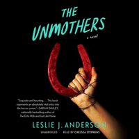 Unmothers - Leslie J. Anderson - audiobook