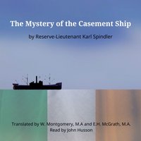 Mystery of the Casement Ship - Karl Spindler - audiobook