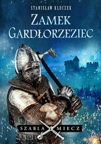 Zamek Gardłorzeziec - Stanisław Kluczek - ebook