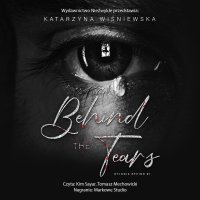 Behind The Tears - Katarzyna Wiśniewska - audiobook