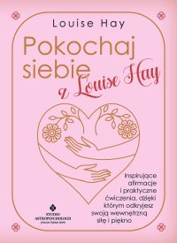 Pokochaj siebie z Louise Hay - Louise Hay - ebook