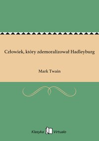 Człowiek, który zdemoralizował Hadleyburg - Mark Twain - ebook