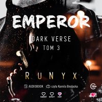 Emperor. Dark Verse. Tom 3 - Runyx - audiobook
