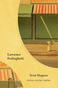 Świat Hoppera. Wiersze wczesne i późne - Lawrence Ferlighetti - ebook