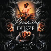 Poranione dusze - Magdalena Szweda - audiobook