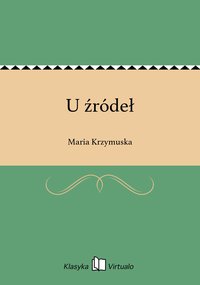 U źródeł - Maria Krzymuska - ebook