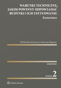 Warunki techniczne, jakim powinny odpowiadać budynki i ich usytuowanie. Komentarz - Michał Bursztynowicz - ebook