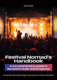 Festival Nomad's Handbook: a comprehensive guide to Europe's music extravaganza - Ralf Klein - ebook