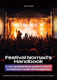 Festival Nomad's Handbook: a comprehensive guide to North America's music extravaganza - Ralf Klein - ebook