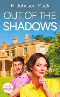 Out Of The Shadows - H. Johnson-Mack - ebook
