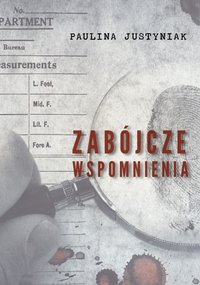 Zabójcze wspomnienia - Paulina Justyniak - ebook