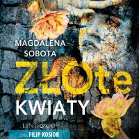 Złote kwiaty - Magdalena Sobota - audiobook