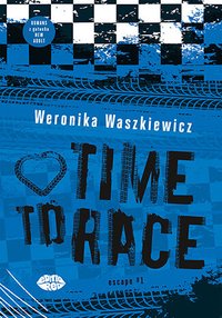 Time to race - Weronika Waszkiewicz - ebook