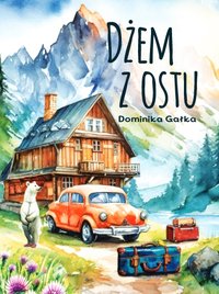 Dżem z ostu - Dominika Gałka - ebook