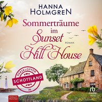 Sommerträume im Sunset Hill House - Hanna Holmgren - audiobook