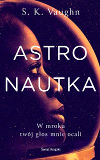 Astronautka - S.K. Vaughn - ebook