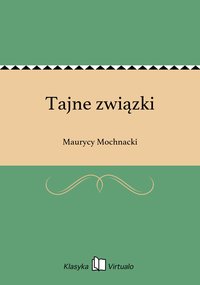 Tajne związki - Maurycy Mochnacki - ebook