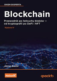 Blockchain. Przewodnik po łańcuchu bloków - od kryptografii po DeFi i NFT - Imran Bashir - ebook