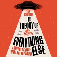 Theory of Everything Else - Dan Schreiber - audiobook